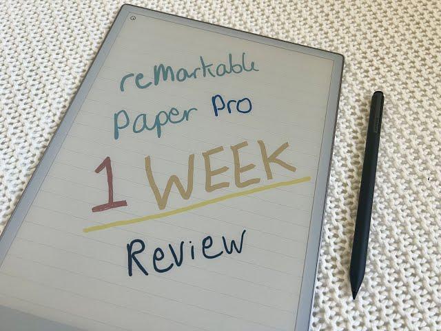 One Week Review with my reMarkable Paper Pro