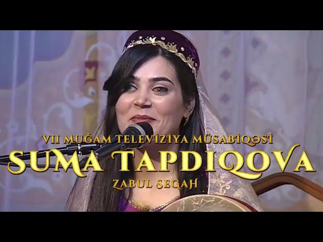 VII Muğam Televiziya Müsabiqəsi | Suma Tapdıqova - Zabul Segah