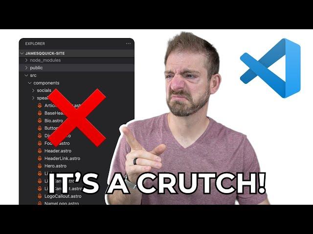 DON'T Use the File Explorer in VS Code!