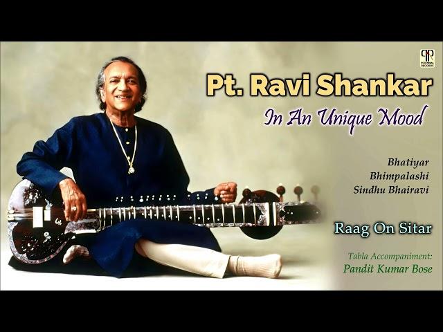 Pandit Ravi Shankar In An Unique Mood | Bhatiyar, Bhimpalashi & Sindhu Bhairavi | Raag On Sitar