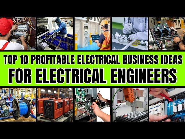 Top 10 Profitable Electrical Business Ideas for Electrical Engineers