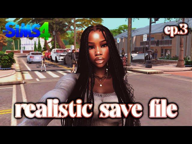 CREATING A REALISTIC SAVE FILE   EP 3 • THE SIMS 4