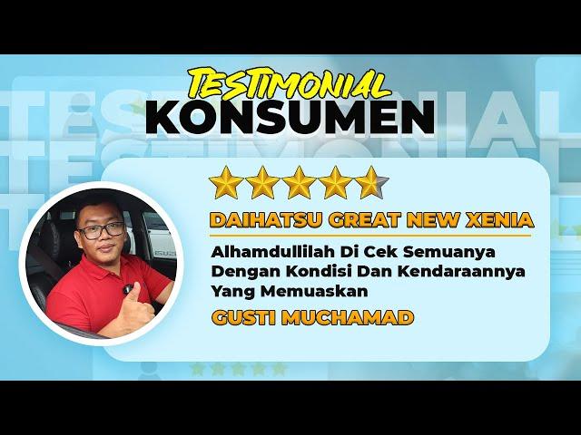 TESTIMONIAL | PAK GUSTI MUCHAMAD E.S | KEPUASAN KONSUMEN | AUTO88GROUP