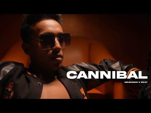 MR.SHAWN X B KAY - CANNIBAL PROD.BY BMJ (OFFICIAL MUSIC VIDEO)