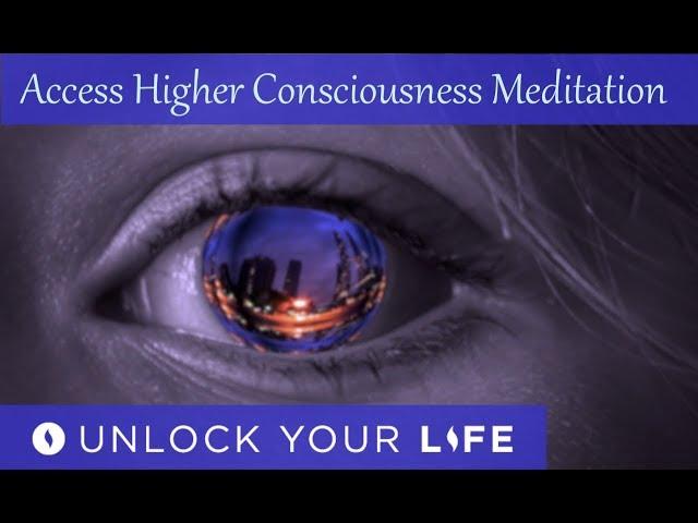 Access Higher Consciousness Guided Meditation | Experience Oneness