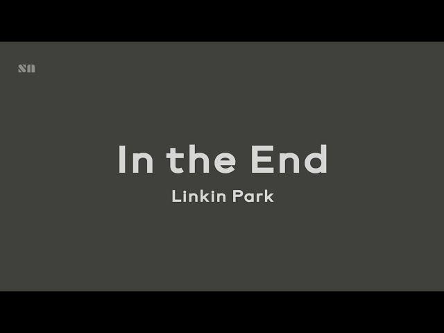 In the End - Linkin Park (Lyrics Video)