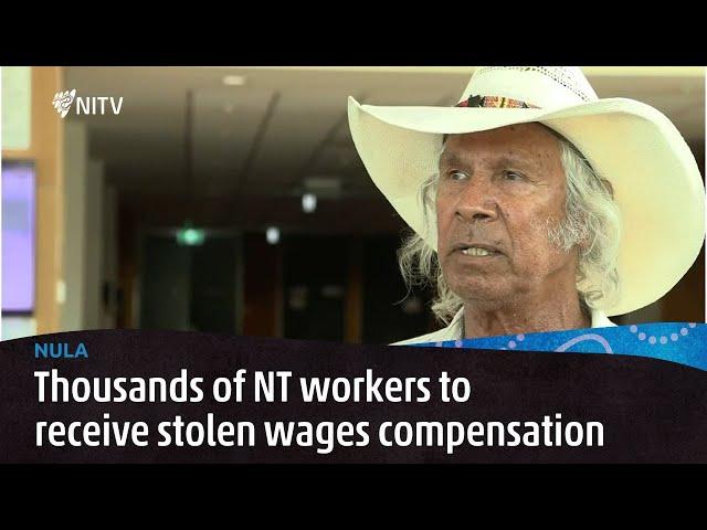 $200m stolen wages settlement approved for Northern Territory workers | NULA | NITV