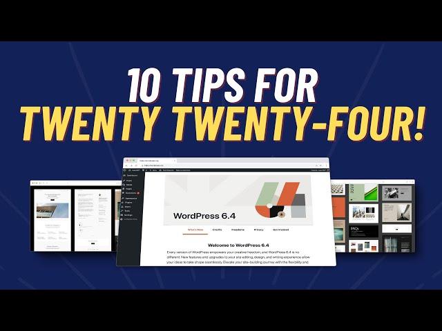 10 Tips to Master the Twenty Twenty-Four WordPress Theme