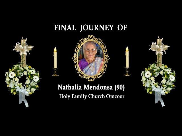 Final Journey of Nathalia Mendonsa (90) ,Mangalore .