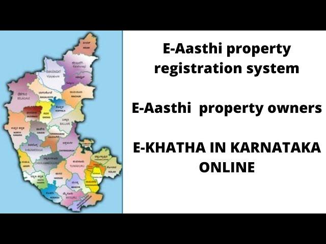 E-Aasthi property registration system | E-Aasthi  property owners | E-KHATHA IN KARNATAKA ONLINE