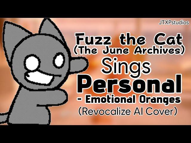 Fuzz The Cat Sings Personal (AI Cover)