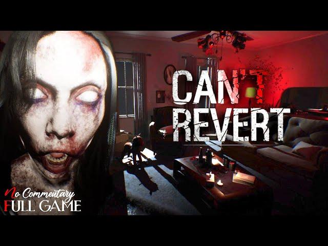 CAN'T REVERT - Full Short Indie Horror Game |1080p/60fps| #nocommentary