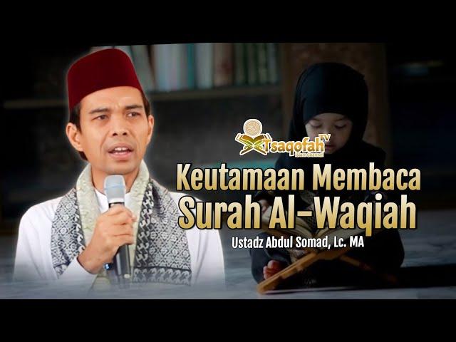 Keutamaan Membaca Surah Al-Waqiah | Ustadz Abdul Somad, Lc. MA | Tanya Jawab UAS