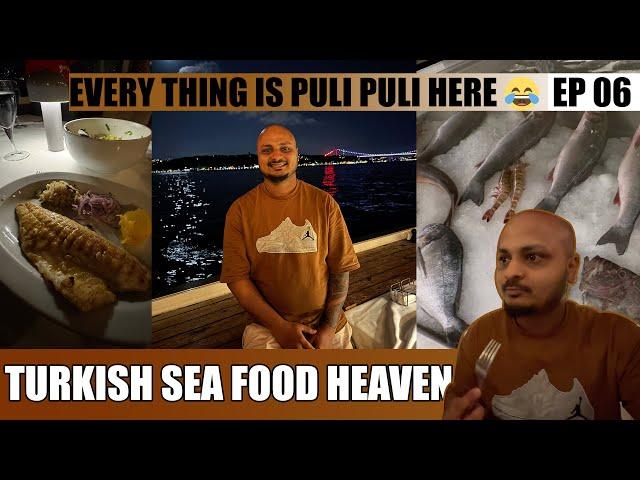 Istanbul Turkey da Night Life  | Turkish Sea Food  | EP 06