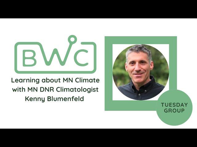 Tuesday Group -- Understanding the Changing Climate of Northeastern Minnesota