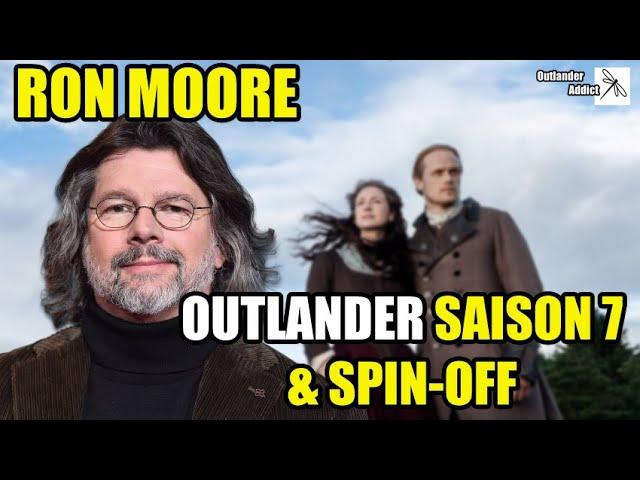 OUTLANDER | Ron Moore parle de la saison 7 d'Outlander et des spin off