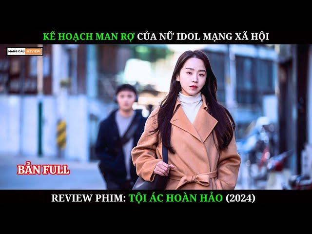 [Review Phim] Tội Ác Hoàn Hảo 2024 | Kế Hoạch  Man Rợ Của Nữ Idol