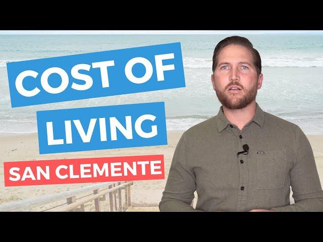 A Breakdown of San Clemente's Cost of Living! Is it Affordable?