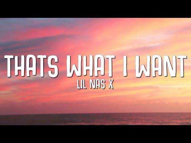 Lil Nas X - THATS WHAT I WANT (Lyrics)