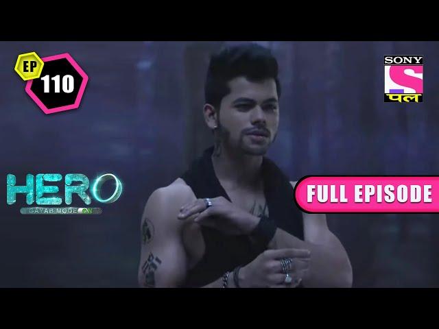 Shivaay's Trick | Hero: Gayab Mode On- Ep 110 | Full Episode | 4 April 2022