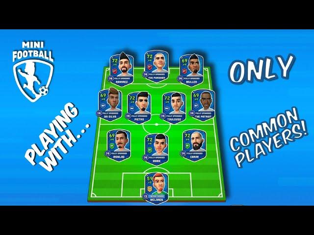 Mini Football - Playing With... ONLY Common Players! (810 vs 909) #251
