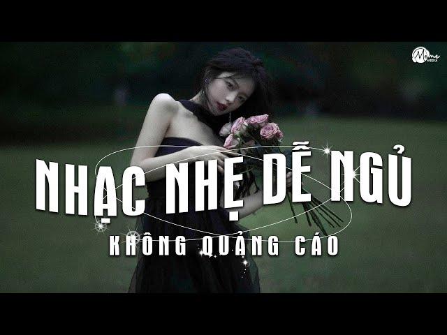 Nhạc Chill Dễ Ngủ - 2h Chìm Đắm Trong Những Bài Nhạc Lofi Việt Nhẹ Nhàng Cực Chill Để Thư Giãn