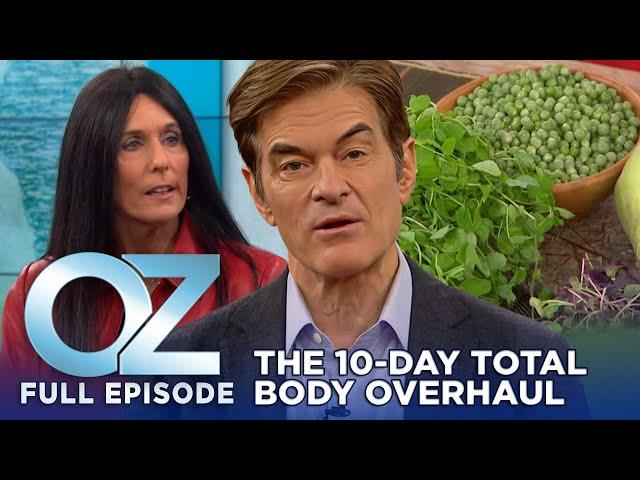 Dr. Oz | S6 | Ep 79 | The 10-Day Total Body Overhaul | Full Episode