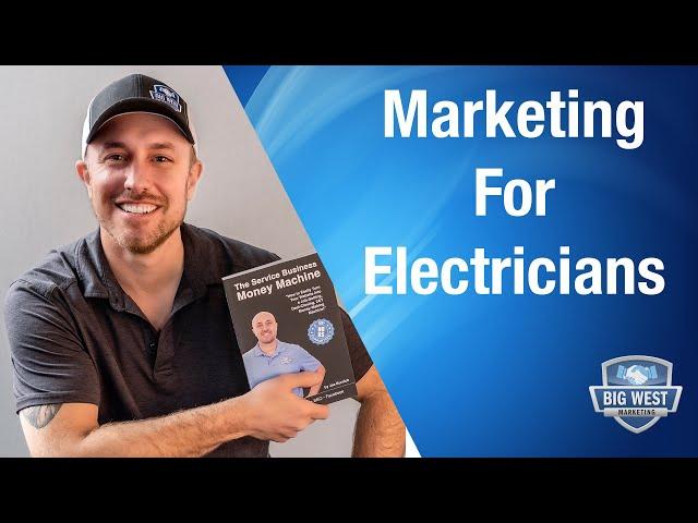 How to do Marketing For Electrical Contractors - Battle Tested