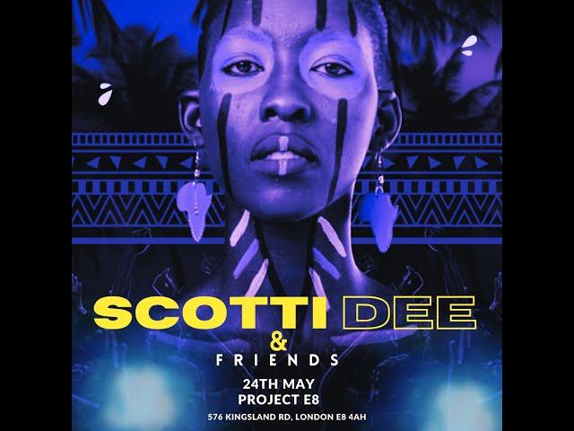 SCOTTI DEE & FRIENDS 24TH MAY