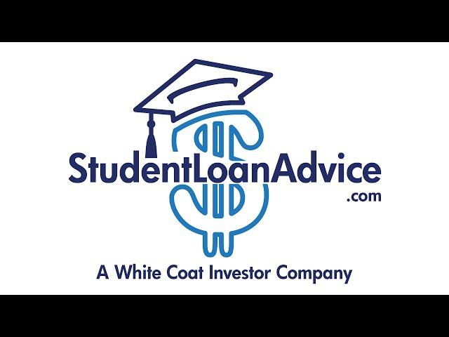 Student Loan Advice from The White Coat Investor