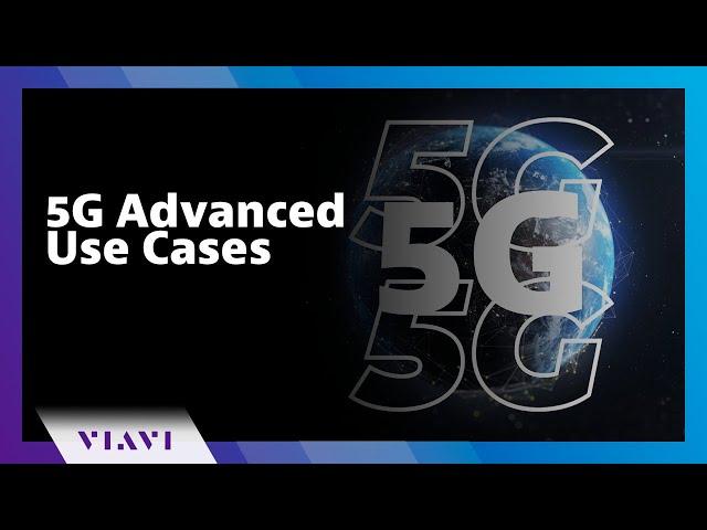 5G Advanced Use Cases