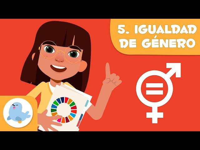 Igualdad de género  ODS 5 ‍ Objetivos de desarrollo sostenible para niños