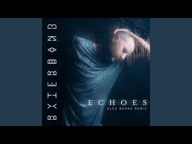 Echoes (Alex Banks Remix (Single Edit))