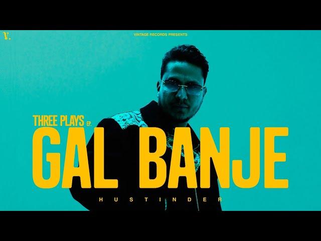 GAL BANJE (Official Song) Hustinder | Savraj | Vintage Records | Latest Punjabi Songs