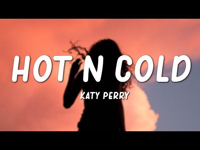 Katy Perry - Hot N Cold (Lyrics)