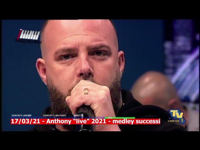 17/03/21 - Anthony "live" 2021, Stà nnamurata "live" (piano e voce) + medley canzoni - puntata 2