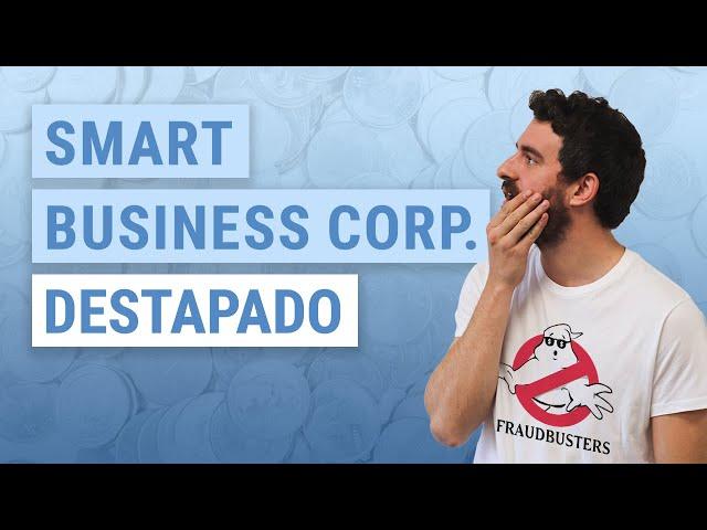 Smart Business Corp y Smart Plus ¿Es confiable invertir en esta compañía?