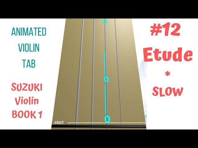  ETUDE - Suzuki ‍‍‍ Violin Book 1-12. SLOW TEMPO. Animated violin TAB