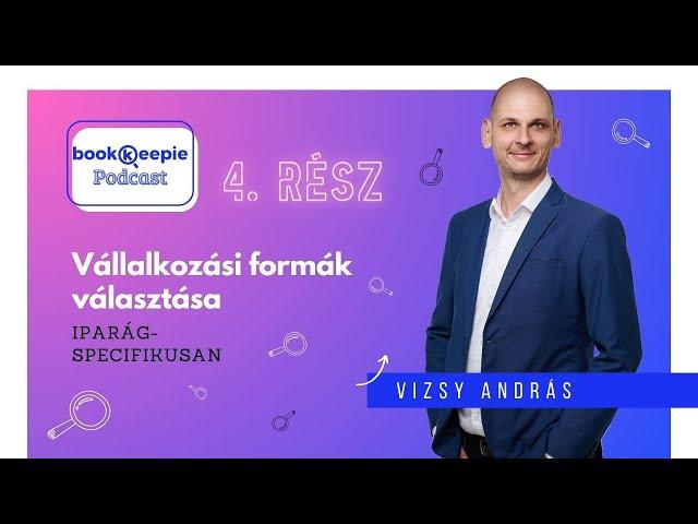 Bookkeepie Podcast - Vállalkozási formák választása - Iparág-specifikusan