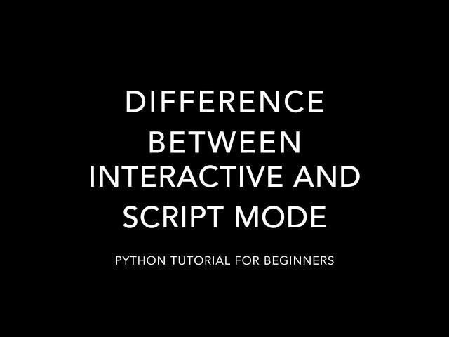 Script vs Interactive mode in Python | CBSC class 11(chapter-1)part-1 |