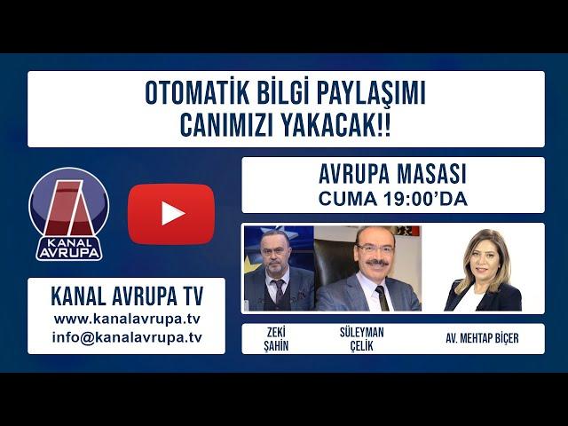 OTOMATİK BİLGİ PAYLAŞIMI CANIMIZI YAKACAK - AVRUPA MASASI - 1 \ 18.12.2020 | Kanal Avrupa