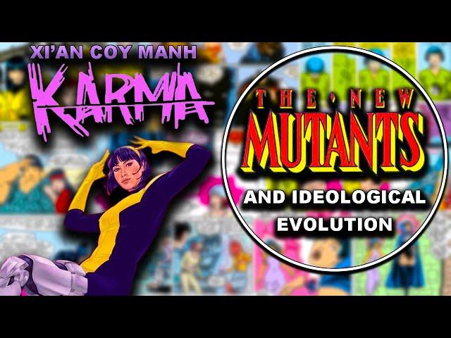 Karma: The New Mutants and Ideological Evolution - a comic analysis and eXamination