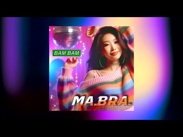 MA.BRA. - bam bam (Ma.Bra. Mix) 140 Bpm