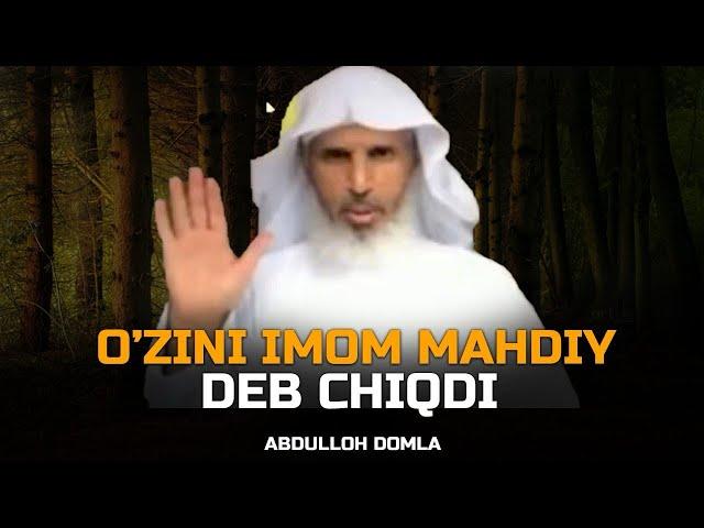 ABDULLOH DOMLA SAXTA IMOM MAHDI CHIQDI