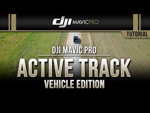 DJI Mavic Pro / Active Track VEHICLE EDITION (Tutorial)