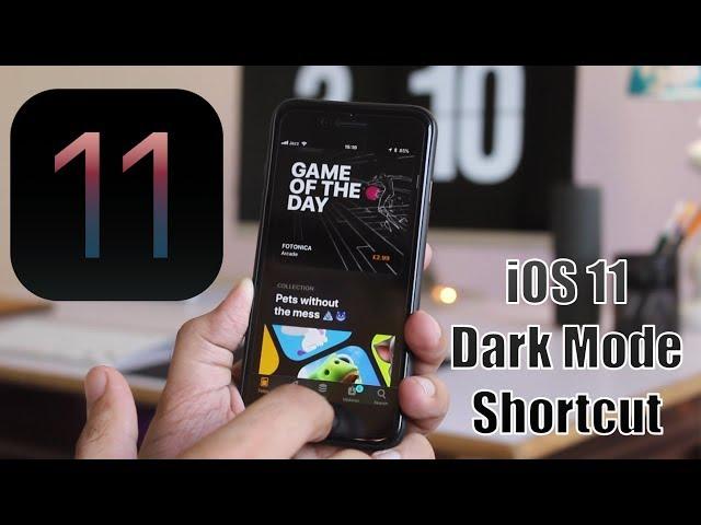 iOS 11 'Dark Mode' Shortcut [Tutorial] - iPhone and iPad  - iOSHacker