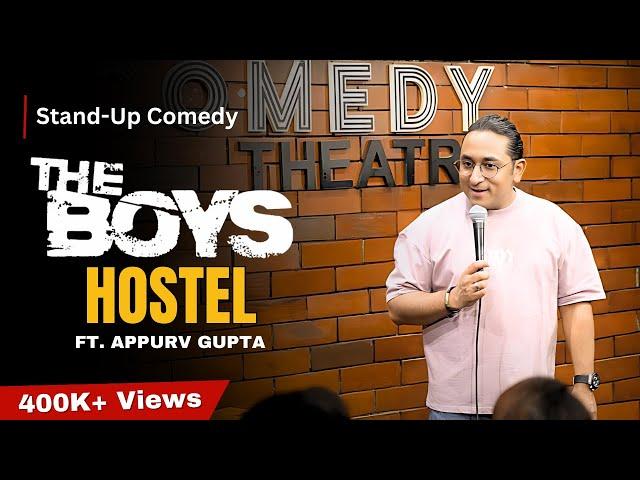 BOY'S HOSTEL - STAND-UP COMEDY BY APPURV GUPTA AKA GUPTAJI