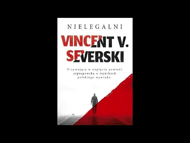 Severski Vincent V - Nielegalni 01 - 35 Audiobook