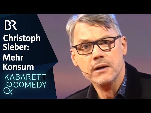 Christoph Sieber: Mehr Konsum | Kabarett aus Franken | BR Kabarett & Comedy