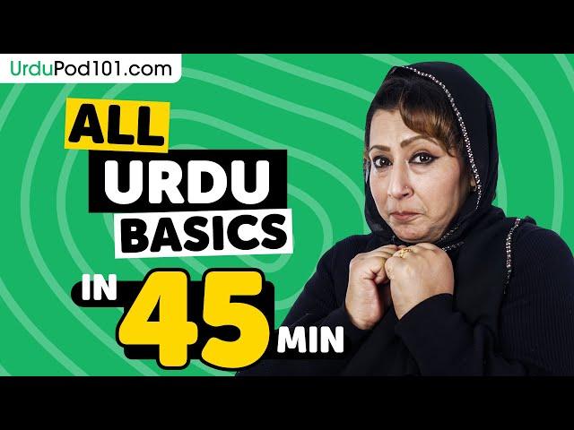 Learn Urdu in 45 Minutes - ALL Basics Every Beginners Need